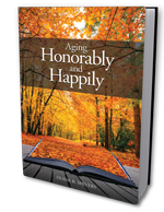 Aging Happily and Honorably