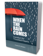 When the Rain Comes - Comfort for Troubled Hearts